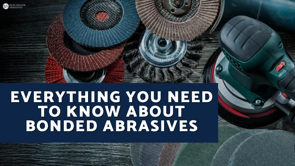 Guide to Bonded Abrasives: Grits, Grains and Types